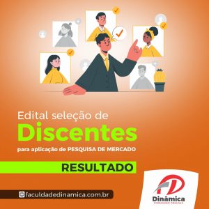 Dinâmica divulga selecionados para aplicação de pesquisa de mercado