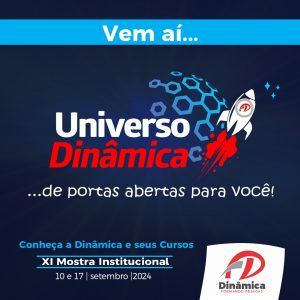 XI Mostra Institucional apresenta o Universo Dinâmica em setembro; programe-se