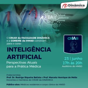 Dinâmica e HNSD promovem curso sobre impactos da IA na prática médica