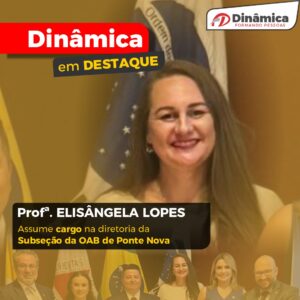 Professora da Dinâmica assume cargo na diretoria da OAB Ponte Nova