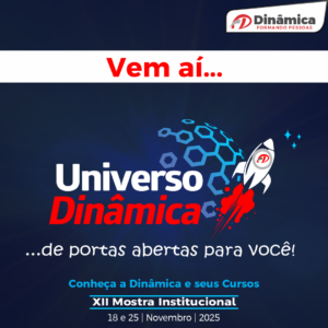 XII Mostra Institucional abre inscrições para estudantes conhecerem a Dinâmica