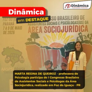 Professora de Psicologia participa de Congresso da área sociojurídica em Foz do Iguaçu
