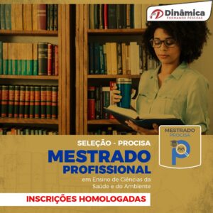 Dinâmica divulga inscrições homologadas do processo seletivo do Mestrado PROCISA