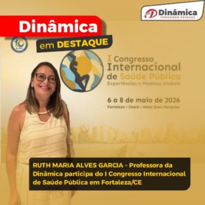 Professora da Dinâmica apresenta trabalho no I Congresso Internacional de Saúde Pública