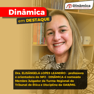 Professora da Dinâmica é nomeada Membro Julgador do Tribunal de Ética e Disciplina da OAB/MG
